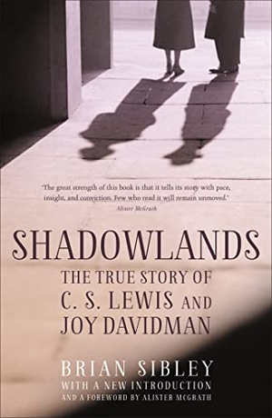 Sibley, Brian. Shadowlands: The True Story of C S Lewis and Joy Davidman. John Murray Press, 2013.