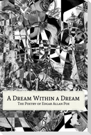 A Dream Within a Dream