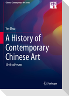 A History of Contemporary Chinese Art