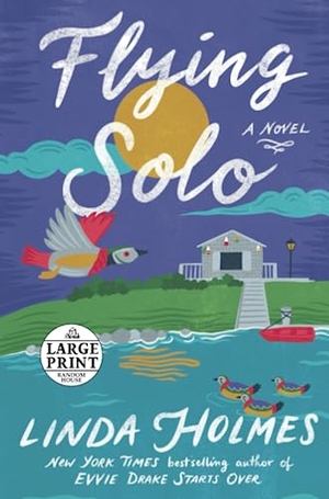 Holmes, Linda. Flying Solo - A Novel. Diversified Publishing, 2022.