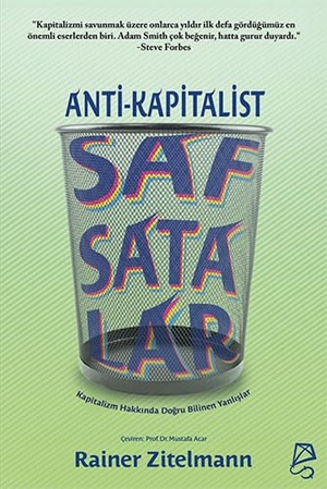 Zitelmann, Rainer. Anti-Kapitalist Safsatalar. Serbest Kitaplar, 2023.