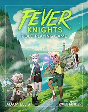 Ellis, Adam / Goldberg, Anna et al. Fever Knights Role-Playing Game - Powered by ZWEIHANDER RPG. Andrews McMeel Publishing, 2023.