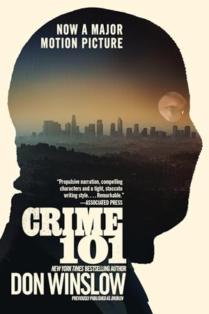 Winslow, Don. Crime 101 [Movie Tie-in] - A Novella. Harper Collins Publ. USA, 2026.