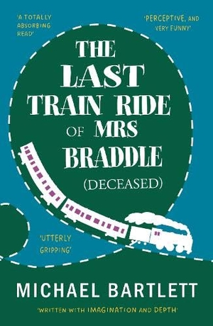 Bartlett, Michael. The Last Train Ride of Mrs Braddle (Deceased). Crumps Barn Studio, 2026.