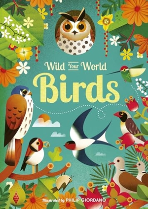 Bedoyere, Camilla De La. Wild Your World: Birds. Quarto Publishing PLC, 2025.