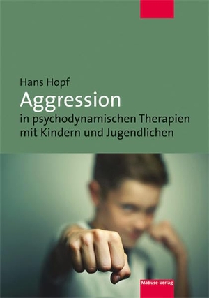 Hopf, Hans. Aggression in psychodynamischen Therapien mit Kindern und Jugendlichen. Mabuse-Verlag GmbH, 2021.