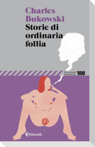 Storie di ordinaria follia. Erezioni, eiaculazioni, esibizioni