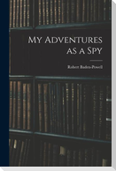 My Adventures as a Spy