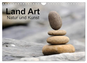 Land Art - Natur und Kunst (Wandkalender 2024 DIN A4 quer), CALVENDO Monatskalender