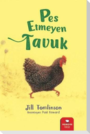 Pes Etmeyen Tavuk