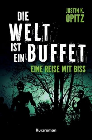 Opitz, Justin. Die Welt ist ein Buffet - Eine Reise mit Biss. via tolino media, 2025.