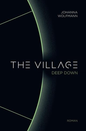 Wolfmann, Johanna. The Village deep down. tredition, 2025.