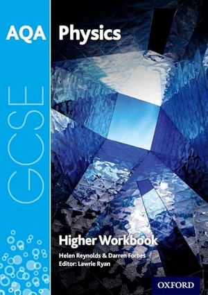 Forbes, Darren / Helen Reynolds. AQA GCSE Physics Workbook: Higher. Oxford University Press, 2017.
