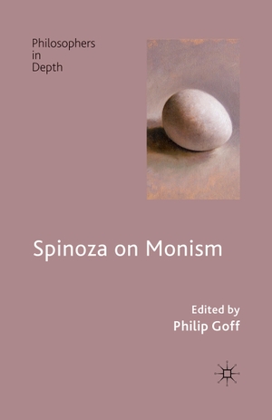 Goff, P. (Hrsg.). Spinoza on Monism. Palgrave Macmillan UK, 2014.