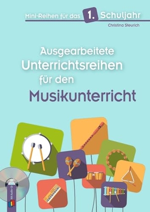 Steurich, Christina. Mini-Reihen für das 1. Schuljahr - Ausgearbeitete Unterrichtsreihen für den Musikunterricht. Verlag an der Ruhr GmbH, 2016.