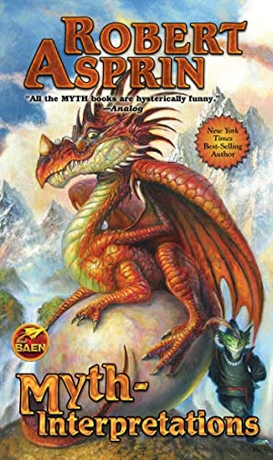 Asprin, Robert. Myth-Interpretations - The Worlds of Robert Asprin. Baen, 2011.