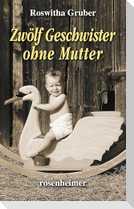 Zwölf Geschwister ohne Mutter