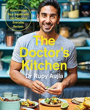 Aujla, Rupy. The Doctor's Kitchen: Supercharge your health with 100 delicious everyday recipes. HarperCollins Publishers, 2017.