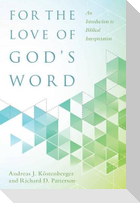 For the Love of God's Word