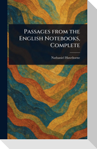 Passages From the English Notebooks, Complete
