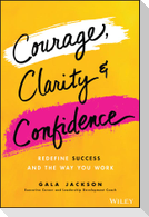 Courage, Clarity, and Confidence
