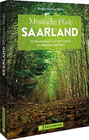 Peifer, Holger Mathias. Mystische Pfade Saarland - 33 Wanderungen auf den Spuren von Mythen und Sagen. Bruckmann Verlag GmbH, 2023.