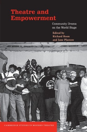Boon. Theatre and Empowerment - Community Drama on the World Stage. Cambridge University Press, 2010.