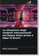 La situazione degli studenti internazionali nel Regno Unito prima e dopo la Brexit