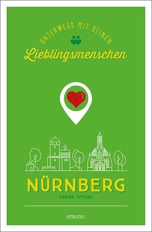 Peters, Sabine. Nürnberg. Unterwegs mit deinen Lieblingsmenschen. Emons Verlag, 2021.