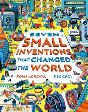 Agrawal, Roma. Seven Small Inventions that Changed the World. Hachette Children's Group, 2024.