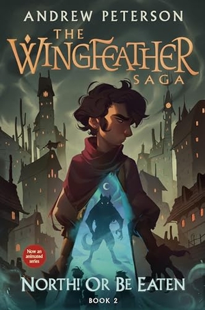 Peterson, Andrew. North! Or Be Eaten - The Wingfeather Saga Book 2. Random House, 2024.