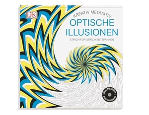 Kreativ meditativ Optische Illusionen - Strich für Strich entspannen. Dorling Kindersley Verlag, 2016.