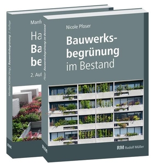 Scharf, Bernhard / Kraus, Florian et al. Buchpaket: Handbuch Bauwerksbegrünung und Bauwerksbegrünung im Bestand. Müller Rudolf, 2025.