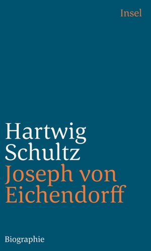 Schultz, Hartwig. Joseph von Eichendorff - Eine Biographie. Insel Verlag GmbH, 2021.