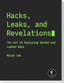 Hacks, Leaks, and Revelations