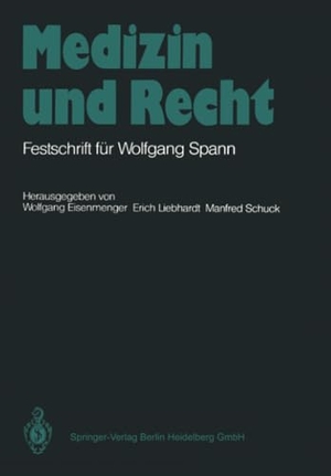Eisenmenger, Wolfgang / Manfred Schuck et al (Hrsg.). Medizin und Recht - Festschrift für Wolfgang Spann. Springer Berlin Heidelberg, 2013.