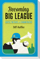 Becoming Big League