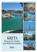 Kreta - Historische Städte und Bilderbuchdörfer (Wandkalender 2024 DIN A2 hoch), CALVENDO Monatskalender