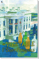 The Vegetable, or From President to Postman [A Whisky Priest Book]