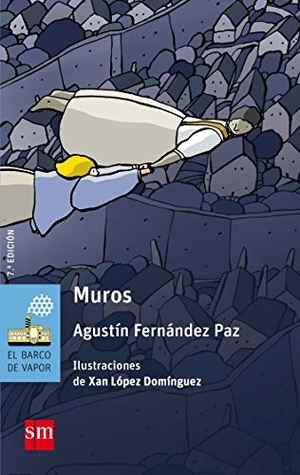 López Domínguez, Xan / Agustín Fernández Paz. Muros. Fundación Santa María-Ediciones SM, 2018.