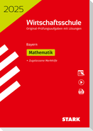 STARK Original-Prüfungen Wirtschaftsschule 2025 - Mathematik - Bayern
