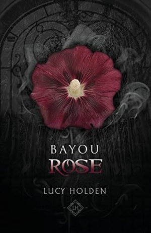 Holden. Bayou Rose. Fehu Press, 2021.