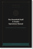 The Household Staff & Vendor Operations Manual