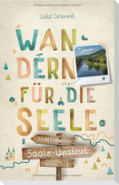 Saale-Unstrut. Wandern für die Seele