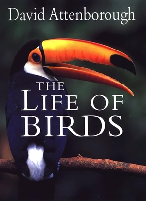Attenborough, David. The Life of Birds. Princeton University Press, 1998.