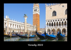 Tobias Becker. Venedig 2023 Fotokalender DIN A3 - Monatskalender mit Bild-Motiven aus Orten und Städten, Ländern und Kontinenten. Vero Kalender, 2022.