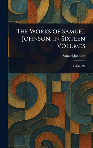 Johnson, Samuel. The Works of Samuel Johnson, in Sixteen Volumes. Creative Media Partners, LLC, 2025.