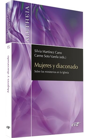 Arana Benito del Valle, María José . . . [et al. / Rivas Rebaque, Fernando et al. Mujeres y diaconado : sobre los ministerios en la Iglesia. Editorial Verbo Divino, 2019.