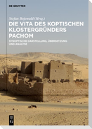Die Vita des koptischen Klostergründers Pachom