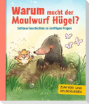 Warum macht der Maulwurf Hügel?